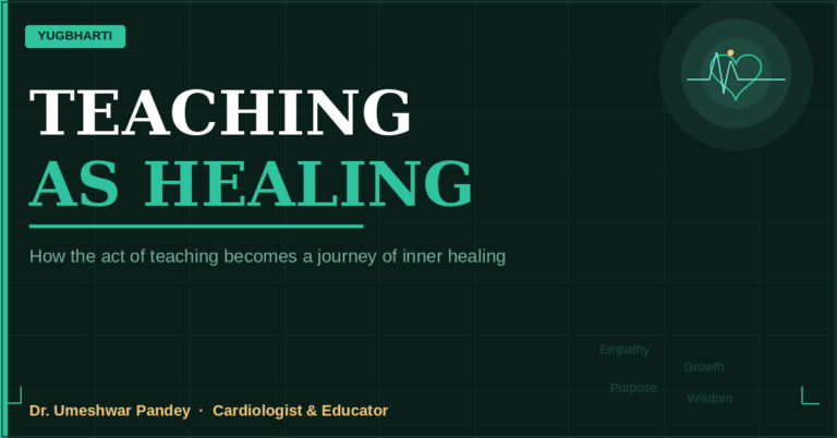 YugBharti – Teaching As Healing